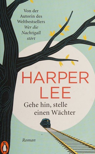 Gehe hin, stelle einen Wächter (German language, 2016, Penguin Verlag)