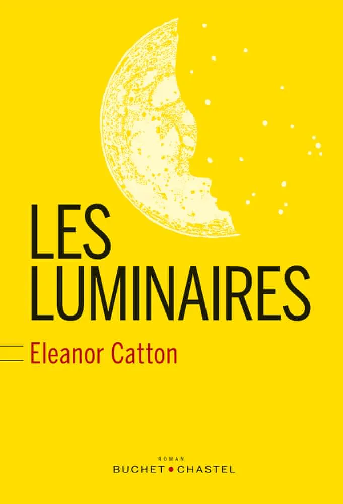 Eleanor Catton: Les Luminaires (French language, 2014, Buchet/Chastel)