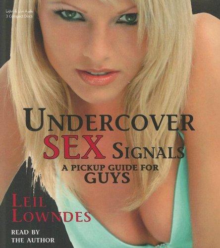 Leil Lowndes: Undercover Sex Signals (AudiobookFormat, Listen & Live Audio, Inc.)