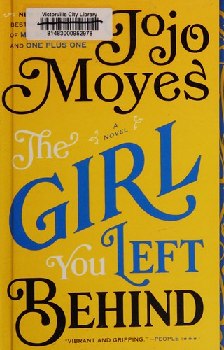 Jojo Moyes: Girl You Left Behind (2014, Penguin Publishing Group)