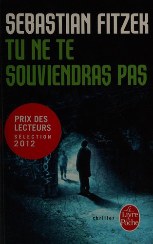 Sebastian Fitzek: Tu ne te souviendras pas (French language, 2012, Librairie générale française)