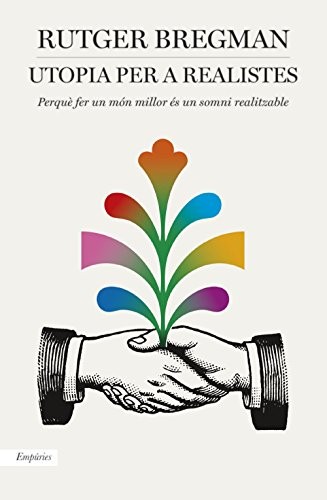 Utopia per a realistes (Paperback, Editorial Empúries)