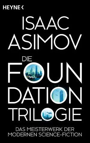 Isaac Asimov, Kemal Baran Özbek: Die Foundation-Trilogie (German language, 2012, Heyne Verlag)