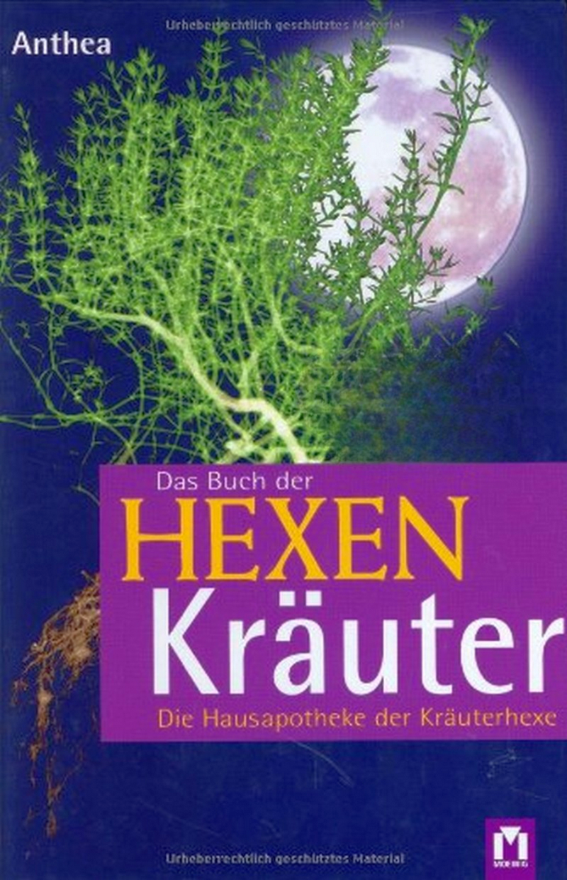 Anthea: Das Buch der Hexenkräuter (Hardcover, Deutsch language, Moewig Verlag)