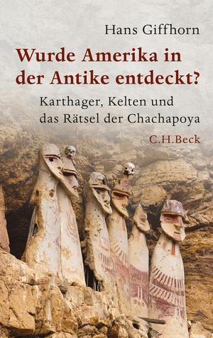 Hans Giffhorn: Wurde Amerika in der Antike entdeckt? (EBook, deutsch language, C.H.Beck)