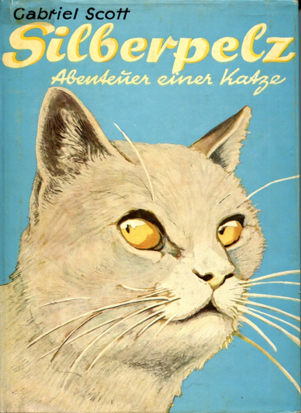Scott, Gabriel: Silberpelz (Hardcover, Deutsch language, Herold Verlag, Stuttgart)